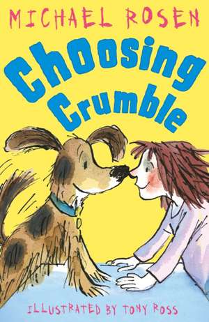 Choosing Crumble de Michael Rosen