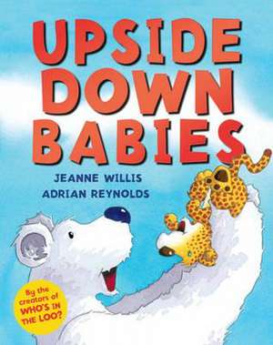 Upside Down Babies de Jeanne Willis