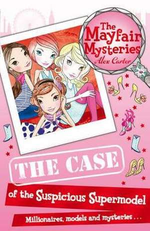 Carter, A: The Mayfair Mysteries: The Case of the Suspicious de Alex Carter