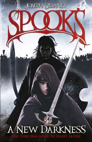 Spooks: A New Darkness de Joseph Delaney