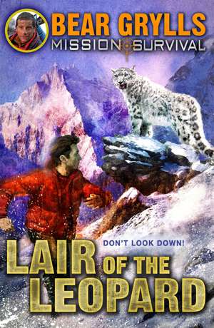 Mission Survival 8: Lair of the Leopard de Bear Grylls