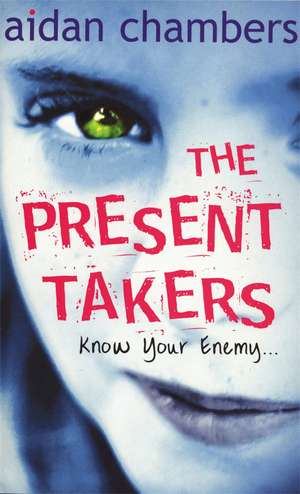 The Present Takers de Aidan Chambers