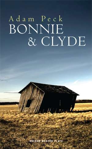 Bonnie & Clyde de Adam Peck