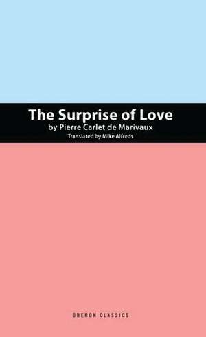 The Suprise of Love de Pierre de Marivaux