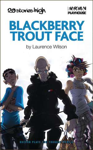 Blackberry Trout Face de Laurence Wilson