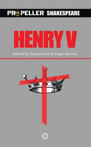 Henry V: Propeller Shakespeare de William Shakespeare