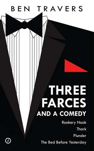 Three Farces and a Comedy de Ben Travers