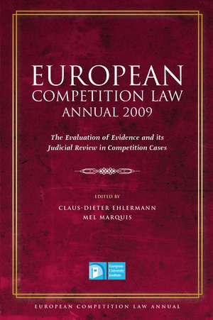 European Competition Law Annual 2009: The Evaluation of Evidence and its Judicial Review in Competition Cases de Claus-Dieter Ehlermann