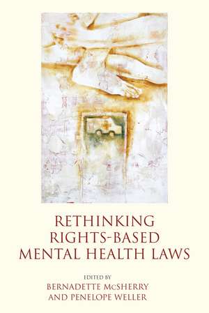 Rethinking Rights-Based Mental Health Laws de Bernadette McSherry