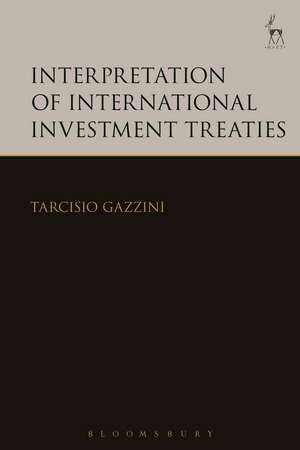 Interpretation of International Investment Treaties de Professor Tarcisio Gazzini