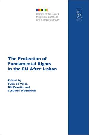 The Protection of Fundamental Rights in the EU After Lisbon de Professor Sybe de Vries