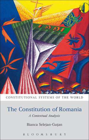 The Constitution of Romania: A Contextual Analysis de Bianca Selejan-Gutan