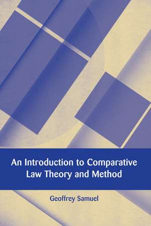 An Introduction to Comparative Law Theory and Method de Professor Geoffrey Samuel