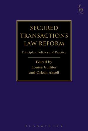 Secured Transactions Law Reform: Principles, Policies and Practice de Professor Louise Gullifer