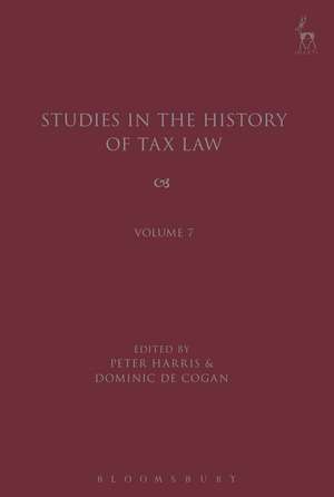 Studies in the History of Tax Law, Volume 7 de Peter Harris