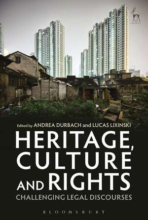 Heritage, Culture and Rights: Challenging Legal Discourses de Professor Andrea Durbach