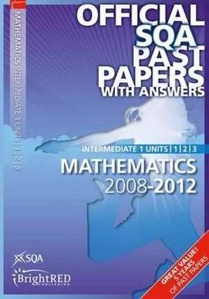 Maths Units 1,2, 3 Intermediate 1 Sqa Past Papers 2012 de SQA