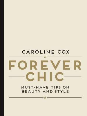 Forever Chic de Caroline Cox