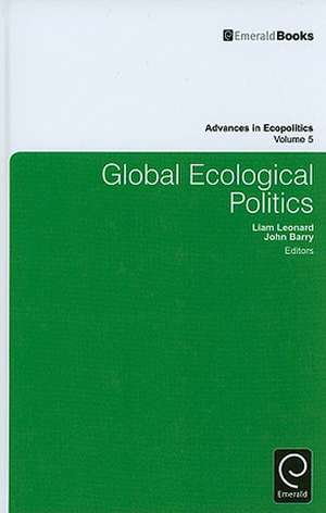 Global Ecological Politics de Liam Leonard