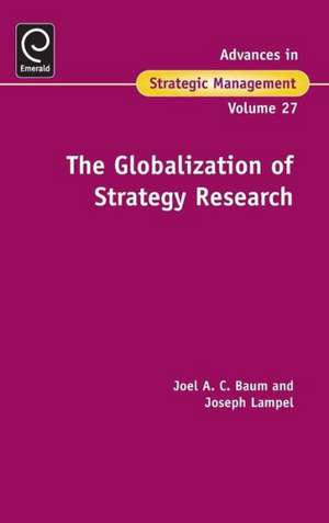 The Globalization Of Strategy Research de Joel Baum