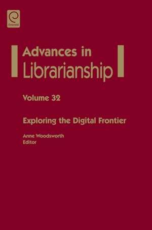 Exploring the Digital Frontier de Anne Woodsworth