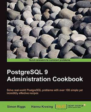 PostgreSQL 9 Administration Cookbook de Simon Riggs