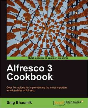 Alfresco 3 Cookbook de Snigdhendu Bhaumik