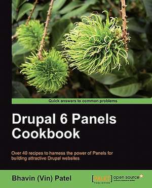 Drupal 6 Panels Cookbook de Bhavin (Vin) Patel