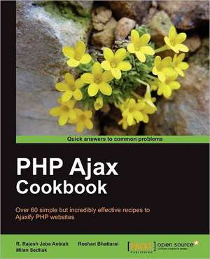 PHP Ajax Cookbook de Milan Sedliak