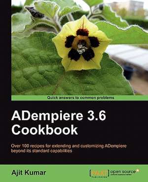 Adempiere 3.6 Cookbook de Ajit Kumar