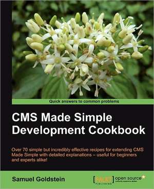 CMS Made Simple Development Cookbook de Samuel Goldstein