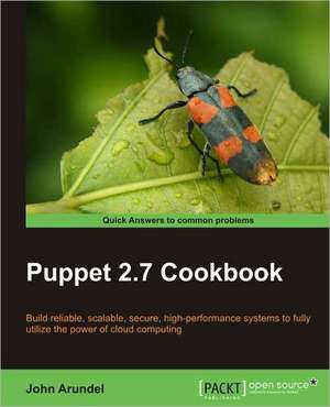 Puppet 2.7 Cookbook de John Arundel