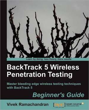 Backtrack 5 Wireless Penetration Testing Beginner's Guide de Vivek Ramachandran