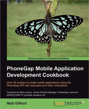 Phonegap Mobile Application Development Cookbook de Matt Gifford