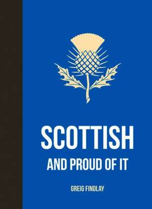 Scottish and Proud of It de Greig Findlay