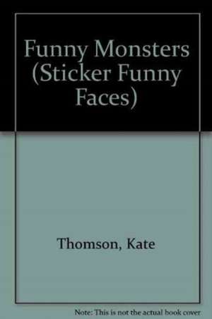 Funny Monsters de Kate Thomson