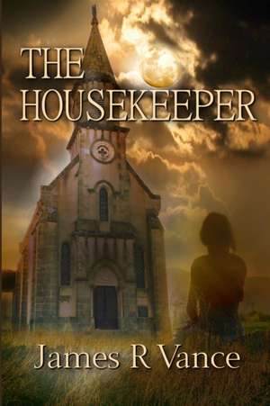 The Housekeeper de James R Vance