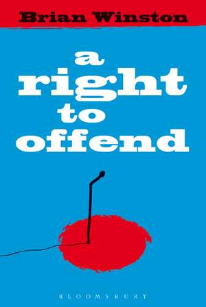 A Right to Offend de Brian Winston