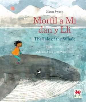 Morfil a Mi dan y Lli / The Tale of the Whale de Karen Swann