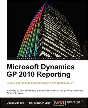 Microsoft Dynamics GP 2010 Reporting de Christopher Liley