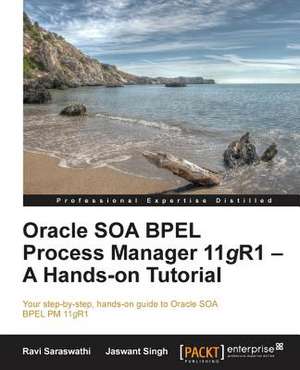 Oracle Soa Bpel PM 11g R1 de Ravi Saraswathi