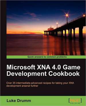 Microsoft Xna 4.0 Game Development Cookbook de Luke Drumm