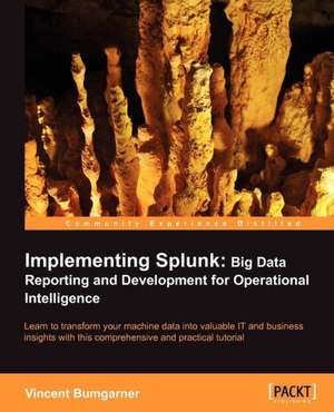 Implementing Splunk de Vincent Bumgarner