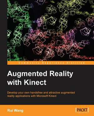 Augmented Reality with Kinect de Rui Wang