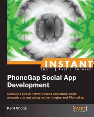 Phonegap Social App Development de Kerri Shotts