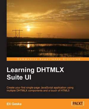 Learning Dhtmlx Suite Ui de Eli Geske