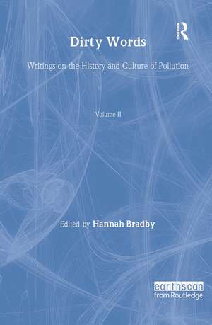 Dirty Words: Writings on the History and Culture of Pollution de Hannah Bradby