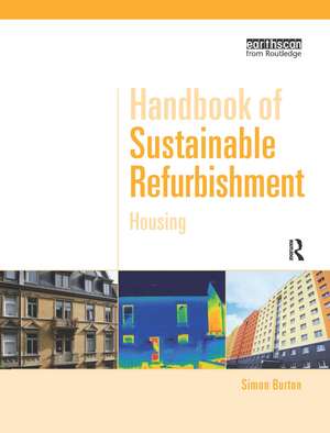 Handbook of Sustainable Refurbishment: Housing de Simon Burton