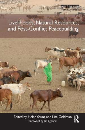 Livelihoods, Natural Resources, and Post-Conflict Peacebuilding de Helen Young