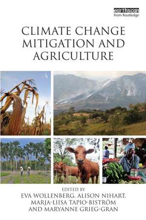 Climate Change Mitigation and Agriculture de Eva Wollenberg